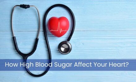How High Blood Sugar Affect Your Heart?