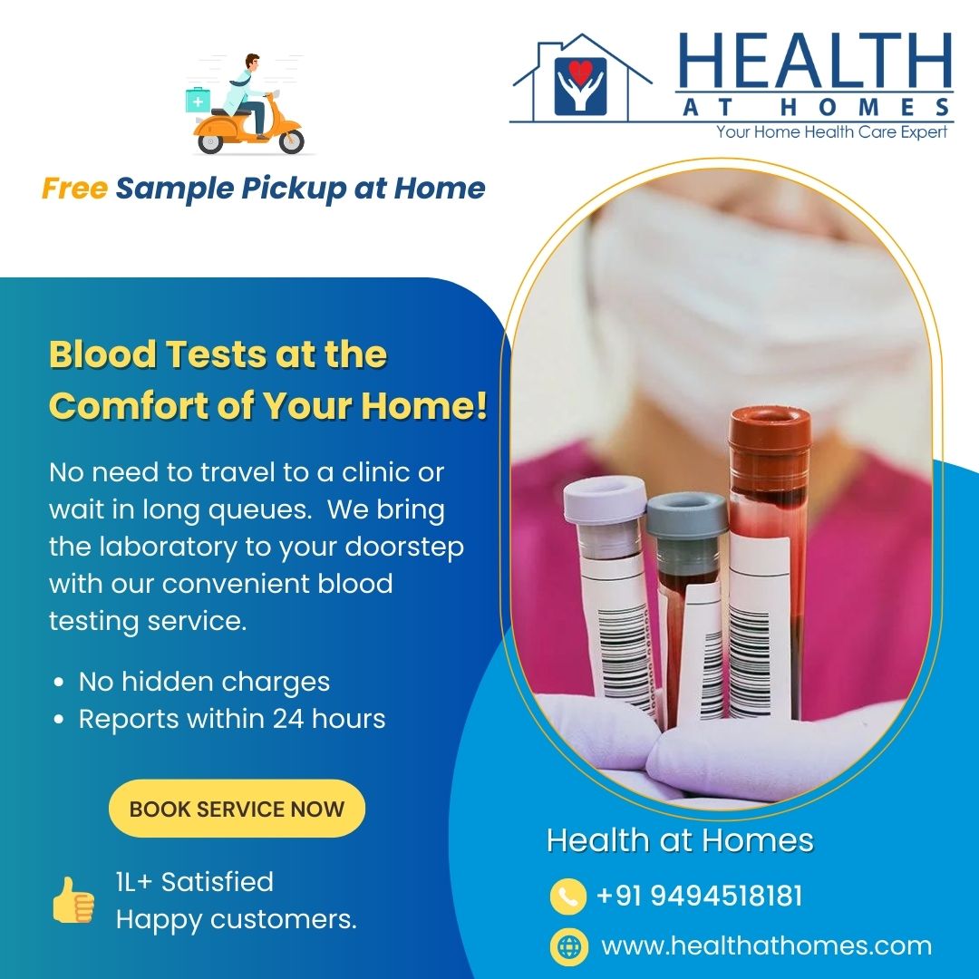 A Guide to Blood Tests at the Comfort of  Your Home with Health At Homes in Hyderabad